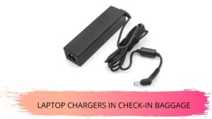 Read more about the article Can I Pack Laptop Charger In Checked Baggage: A Complete Guide