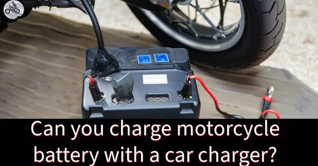 Read more about the article Charging A Motorcycle Battery With A Car Charger: Explained