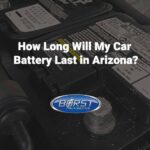 How Long Do Car Batteries Last In Arizona? Expert Insights