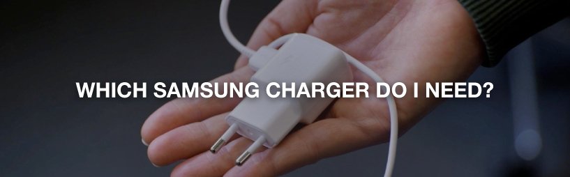 Read more about the article What Samsung Charger Do I Need? Your Guide To Finding The Right Charger