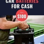 Top Buyers: Who Buys Car Batteries For Cash